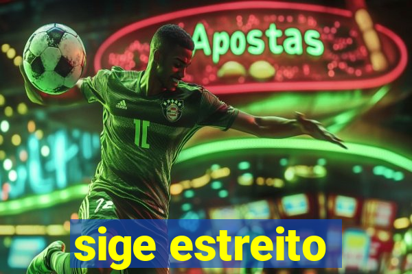 sige estreito